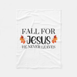 Fall For Jesus He Never Leaves Autumn Halloween Se Fleece Blanket