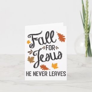 Fall For Jesus He Never Leaves Christian 1  Card