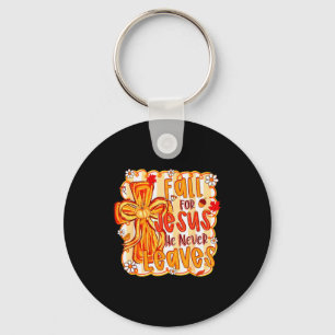 Fall For Jesus He Never Leaves Christian Faith Cro Key Ring