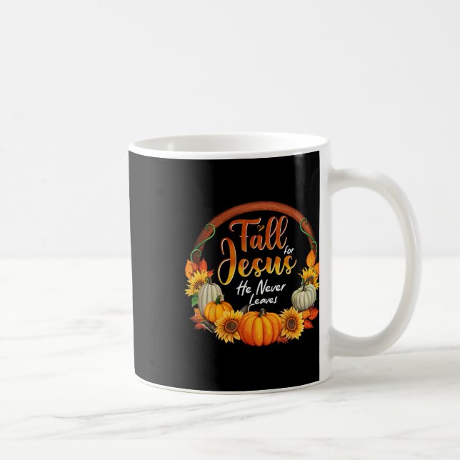 Fall For Jesus He Never Leaves Christian Faith Jes Coffee Mug (Right)
