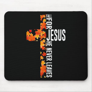 Fall For Jesus He Never Leaves Christian Faith Jes Mouse Mat