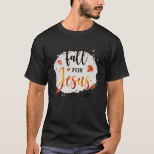 Fall For Jesus He Never Leaves Christian Faith Jes T-Shirt