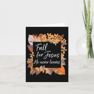 Fall For Jesus He Never Leaves Christian Gospel Go Card