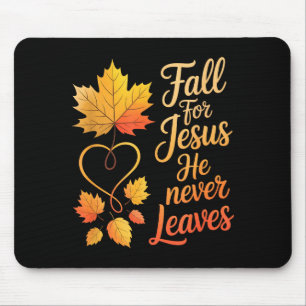 Fall For Jesus He Never Leaves - Christian Hallowe Mouse Mat