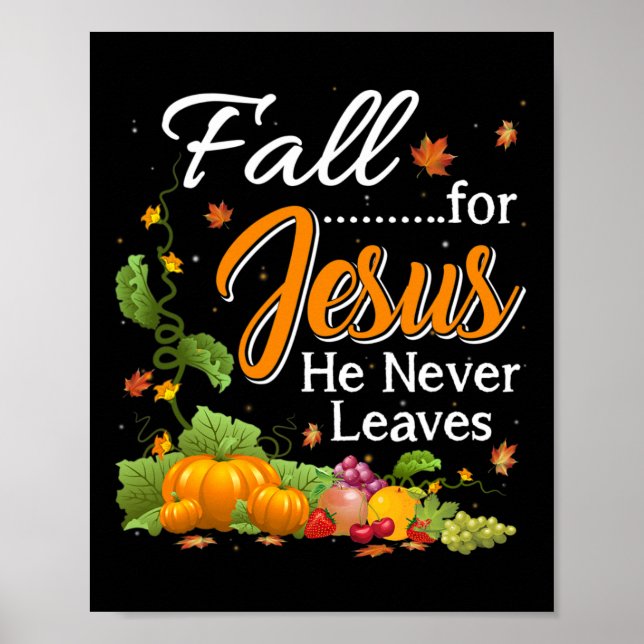 Fall For Jesus He Never Leaves Christian Lovers Gi Poster (Front)