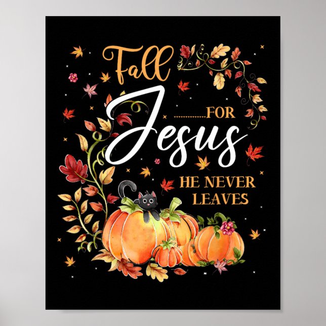 Fall For Jesus He Never Leaves Christian Lovers  Poster (Front)