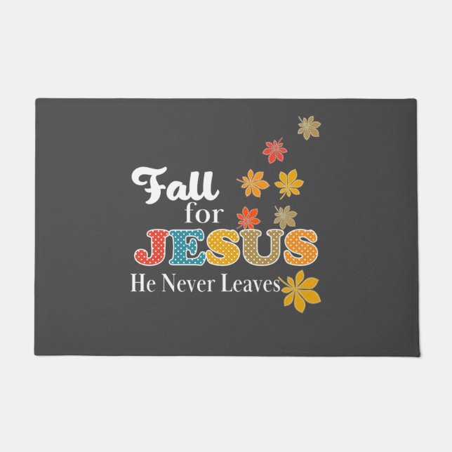 Fall for Jesus He Never Leaves Christian Polka Dot Doormat (Front)