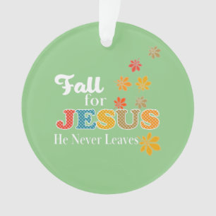 Fall for Jesus He Never Leaves Christian Polka Dot Ornament