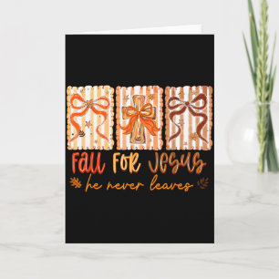 Fall For Jesus He Never Leaves Christian Thanksgiv Card