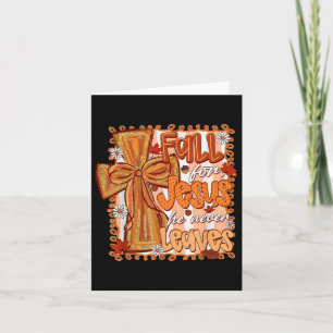 Fall For Jesus He Never Leaves Christian Thanksgiv Card