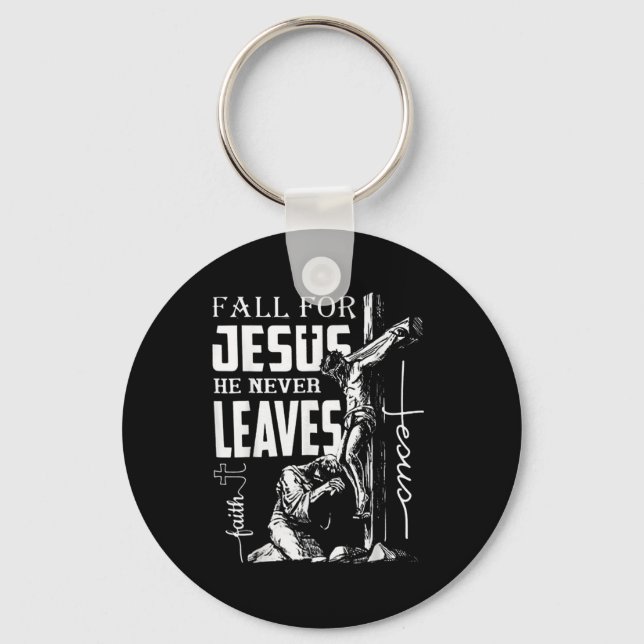 Fall For Jesus He Never Leaves Christian Thanksgiv Key Ring (Front)