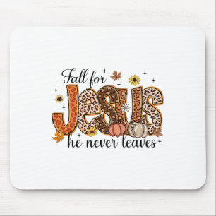 Fall For Jesus He Never Leaves Christian Thanksgiv Mouse Mat