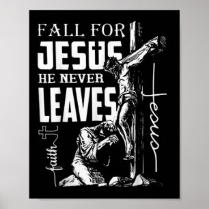 Fall For Jesus He Never Leaves Christian Thanksgiv Poster