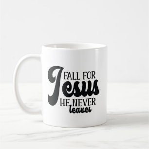 Fall for Jesus He Never Leaves Coffee Mug