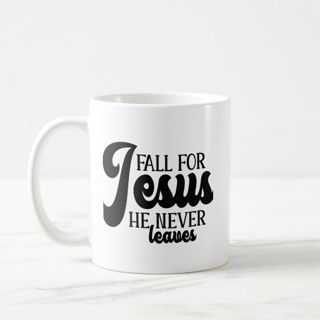 Fall for Jesus He Never Leaves Coffee Mug (Left)
