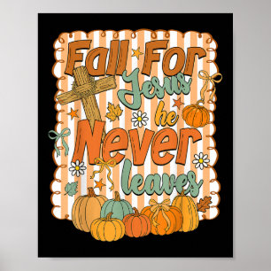 Fall For Jesus He Never Leaves Coquette Bow Autumn Poster