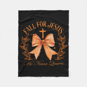 Fall For Jesus He Never Leaves Coquette Bow Christ Fleece Blanket