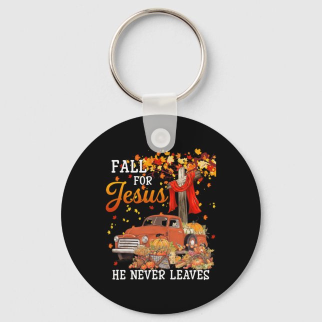Fall For Jesus He Never Leaves - Cross Jesus Chris Key Ring (Front)