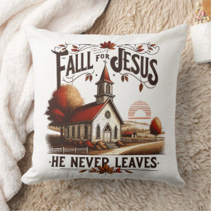Fall for Jesus he never leaves Cushion