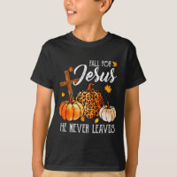 Fall For Jesus He Never Leaves Cute Fall Thanksgiv