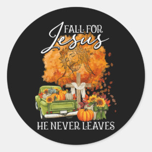Fall For Jesus He Never Leaves Fall Autumn Christi Classic Round Sticker