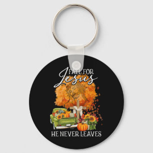 Fall For Jesus He Never Leaves Fall Autumn Christi Key Ring