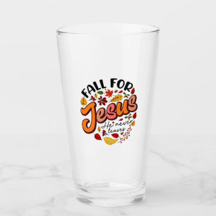Fall for Jesus He Never Leaves Fall Thanksgiving Glass