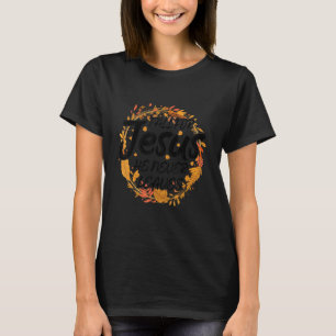 Fall for Jesus he never leaves Jesus Christian Fai T-Shirt