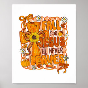Fall For Jesus He Never Leaves Preppy Autumn Chris Poster