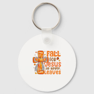 Fall For Jesus He Never Leaves Pumpkin Autumn Than Key Ring