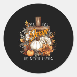 Fall For Jesus He Never Leaves Pumpkin Flower Jesu Classic Round Sticker