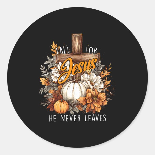 Fall For Jesus He Never Leaves Pumpkin Flower Jesu Classic Round Sticker (Front)