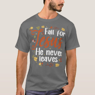 Fall For Jesus He Never Leaves Pumpkin Halloween 2 T-Shirt