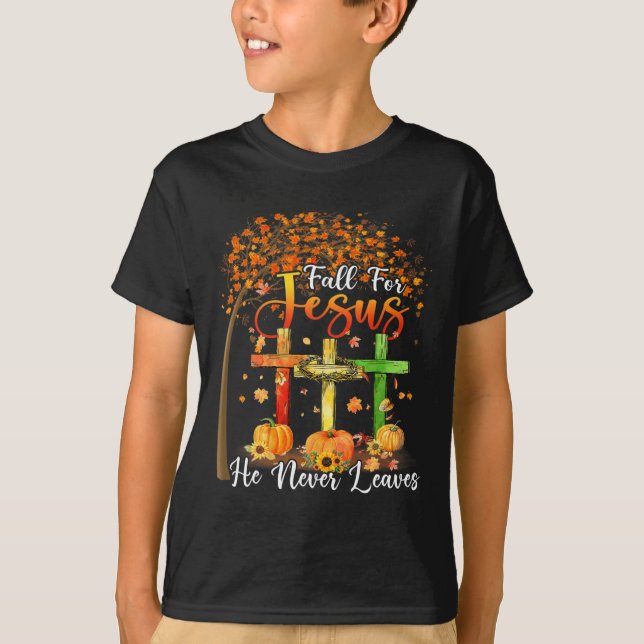 Fall For Jesus He Never Leaves Pumpkin Thanksgivin T-Shirt (Front)