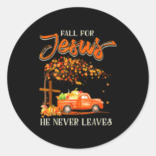Fall For Jesus He Never Leaves Pumpkin Truck Thank Classic Round Sticker