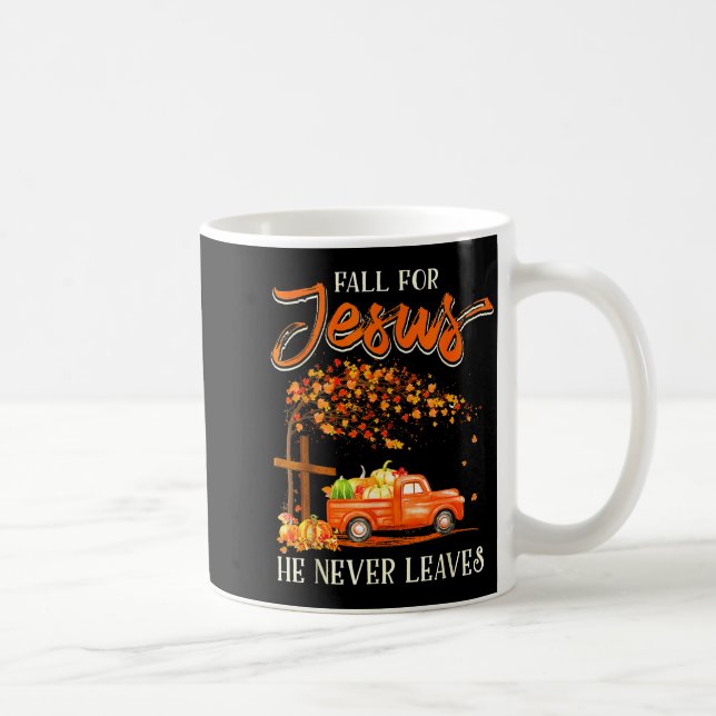 Fall For Jesus He Never Leaves Pumpkin Truck Thank Coffee Mug (Right)