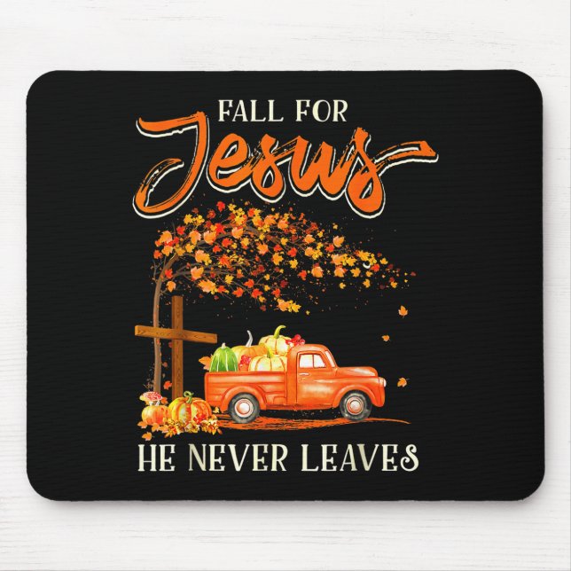 Fall For Jesus He Never Leaves Pumpkin Truck Thank Mouse Mat (Front)