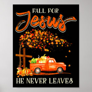 Fall For Jesus He Never Leaves Pumpkin Truck Thank Poster