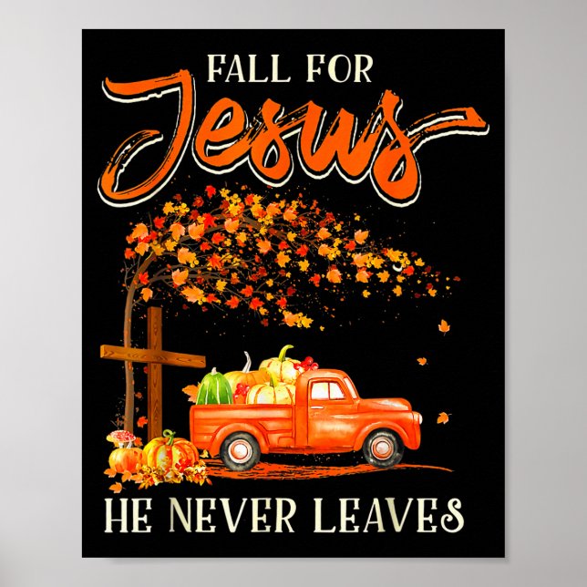 Fall For Jesus He Never Leaves Pumpkin Truck Thank Poster (Front)