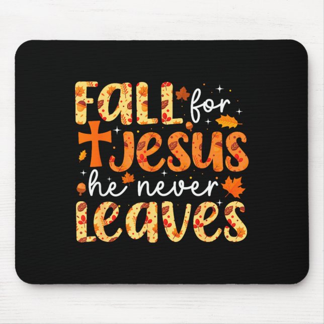 Fall For Jesus He Never Leaves Retro Autumn Thanks Mouse Mat (Front)