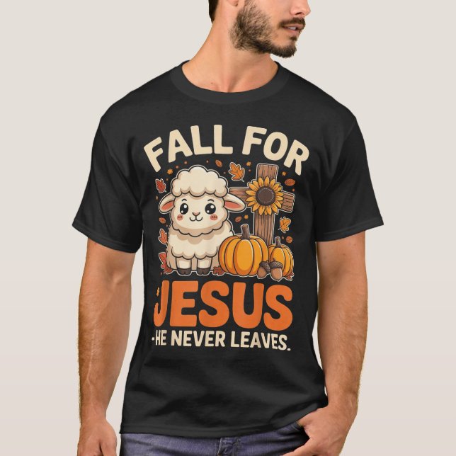 Fall For Jesus He Never Leaves Sheep Christian Aut T-Shirt (Front)
