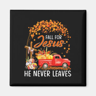 Fall For Jesus He Never Leaves Thanksgiving Party  Magnet