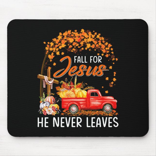 Fall For Jesus He Never Leaves Thanksgiving Party  Mouse Mat (Front)