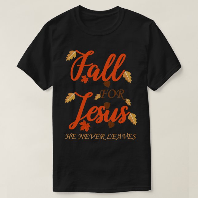 Fall For Jesus T-Shirt (Design Front)