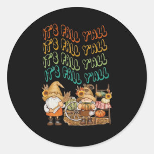Fall Gnome With Our It’s Fall Y’all Design Classic Round Sticker