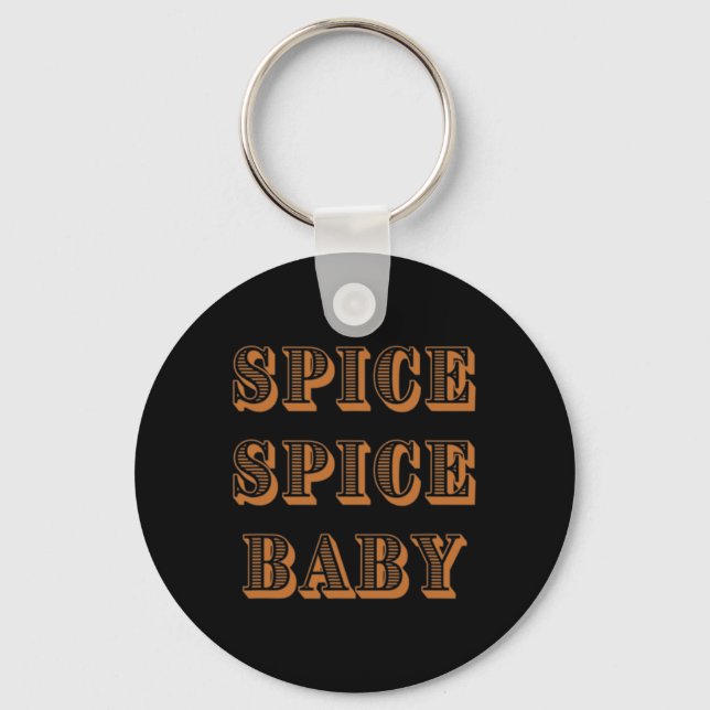 Fall Graphic Tees - Spice Spice By  Key Ring (Front)