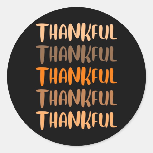 Fall Graphic Tees - Thankful Thankful Thankful  Classic Round Sticker (Front)