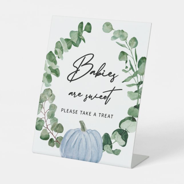 Fall Greenery Blue Pumpkin Babies Are Sweet Treat Pedestal Sign (Front)