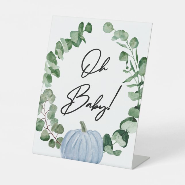 Fall Greenery Blue Pumpkin Boy Baby Shower Oh Baby Pedestal Sign (Front)