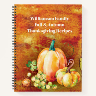 Fall Harvest Pumpkins Family Thanksgiving Recipes Notebook